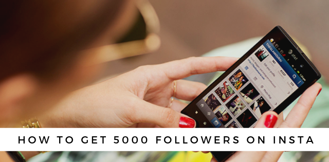 How to Get Instagram 5000 Followers in A Clever Way